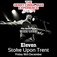 The Gerry Cinna-Man Experience at Eleven Music Venue