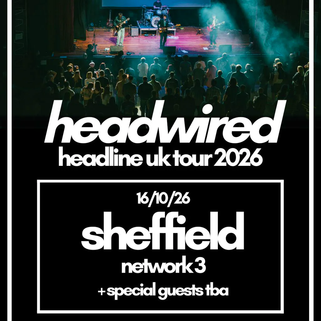 Headwired UK Tour 2026 - Sheffield at Network 3