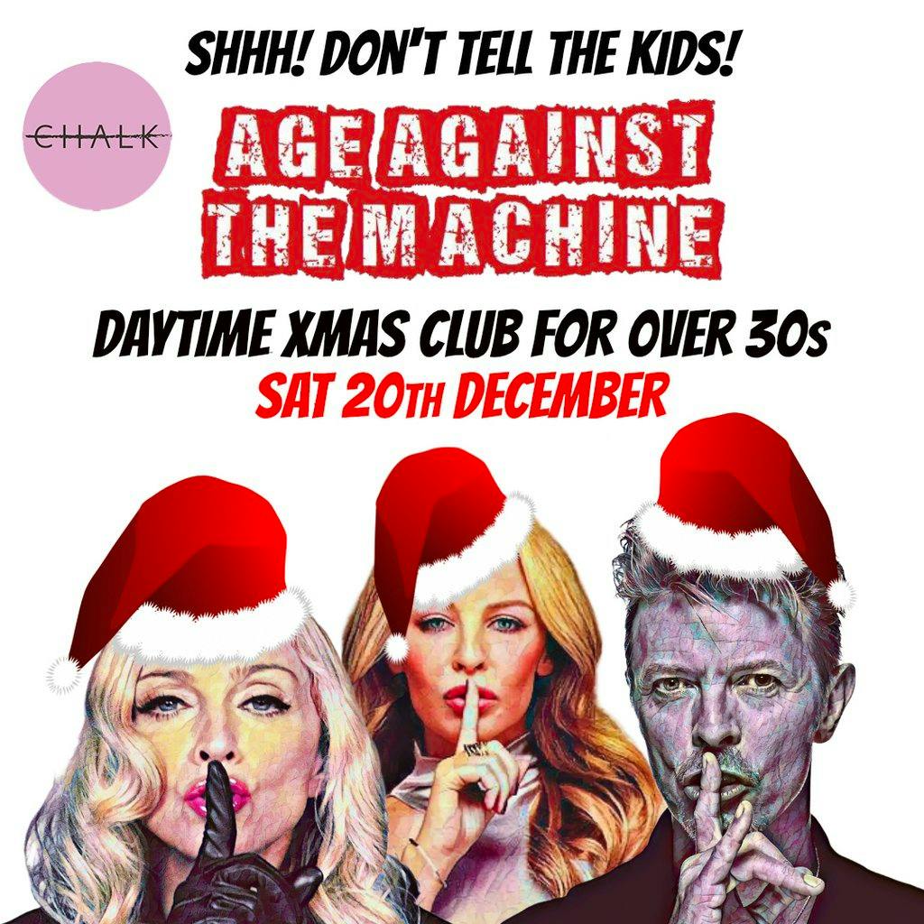 BRIGHTON Age Against The Machine - Over 30s Xmas Daytime Party at BRIGHTON, CHALK