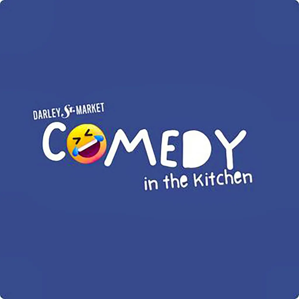 Comedy in the Kitchen at Darley Street Market