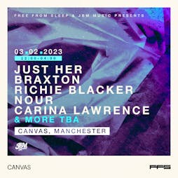FFS & JBM Presents: Just Her, Braxton, Richie Blacker & more Tickets | Canvas Manchester  | Fri 3rd February 2023 Lineup