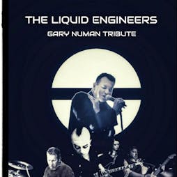 Gary Numan Tribute- The Liquid Engineers + Kazoo.(yazoo tribute) Tickets | 81 Renshaw Liverpool  | Sat 10th October 2020 Lineup