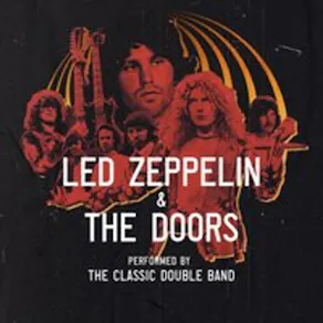 Led Zeppelin and The Doors performed by The Classic Double Band