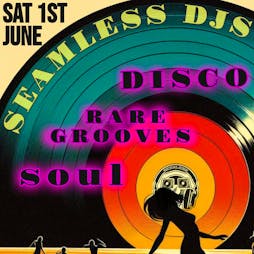 Seamless DJs | Soul, Disco & Rare Grooves Vinyl DJ Event Tickets | Bishops Bar London  | Sat 1st June 2024 Lineup
