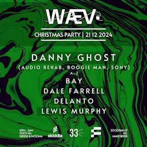 WÆV Presents - DANNY GHOST - Christmas Party