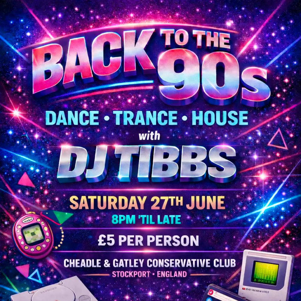 Back 2 The 90's at Cheadle And Gatley Conservative Club