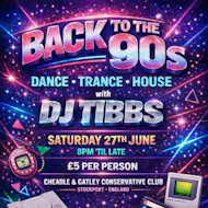 Back 2 The 90's at Cheadle And Gatley Conservative Club