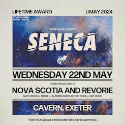 SENECA, Nova Scotia and Revorie  - Exeter Cavern Tickets | Cavern Exeter Exeter  | Wed 22nd May 2024 Lineup