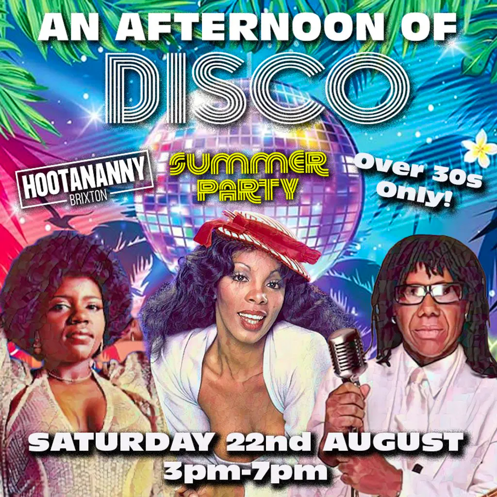 A Summer Afternoon of Disco BRIXTON - Over 30s Only, 3pm-7pm at Hootananny Brixton
