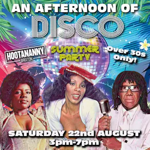 A Summer Afternoon of Disco BRIXTON - Over 30s Only, 3pm-7pm