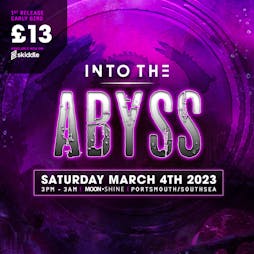 Into The Abyss Tickets | Moonshine Portsmouth  | Sat 4th March 2023 Lineup