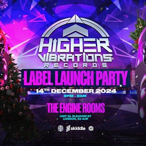 Higher Vibrations, label launch party