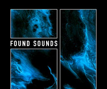 Found Sounds presents: Damian S, Andy Duckett, Petah