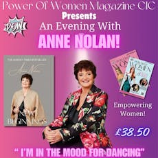 Power of Women Magazine CIC Presents- An Evening with ANNE NOLAN at Briars Hall Hotel 