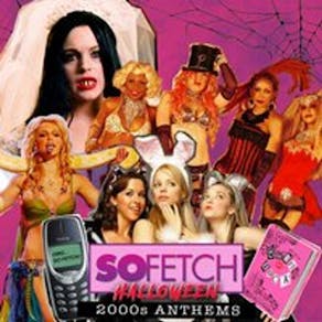 So Fetch - 2000s Halloween Party (Plymouth)