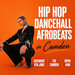 Hip Hop, Dancehall, Afrobeats In Camden (£5 B4 12AM Tickets)