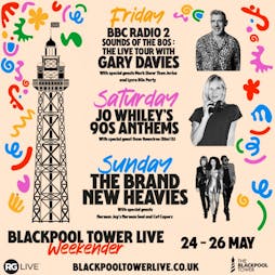 Blackpool Tower Live Weekender Tickets | Blackpool Tower Ballroom Blackpool  | Fri 24th May 2024 Lineup
