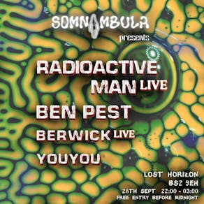 SOMNAMBULA presents Radioactive Man & Ben Pest