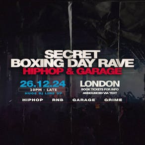 The Secret Boxing Day Rave: HIPHOP & GARAGE