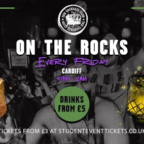 On The Rocks @ The Cocktail Club Cardiff - Every Friday
