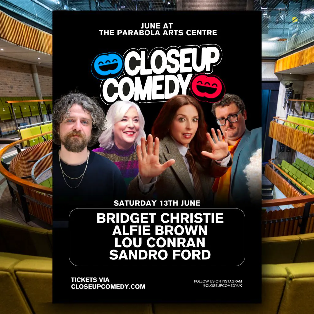 CLOSEUP COMEDY at the Parabola Arts Centre with Bridget Christie at Parabola Arts Centre
