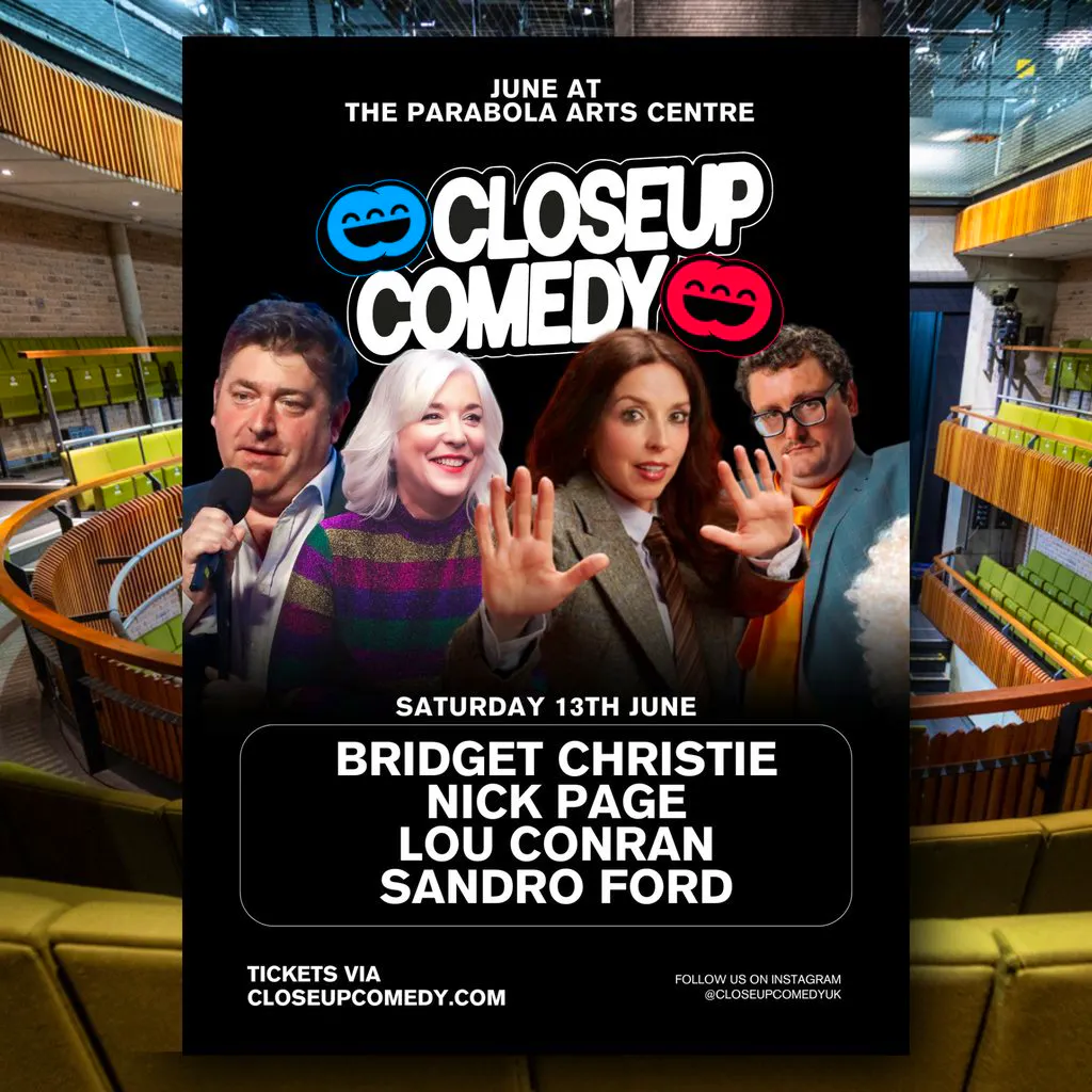 CLOSEUP COMEDY at the Parabola Arts Centre with Bridget Christie at Parabola Arts Centre
