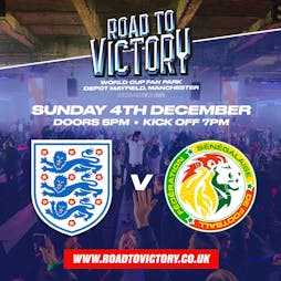 Road To Victory: England vs Senegal Tickets | Depot (Mayfield) Manchester  | Sun 4th December 2022 Lineup