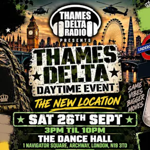 Thames Delta Daytime Event (The New Location)