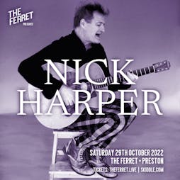 Nick Harper Tickets | The Ferret  Preston  | Sat 29th October 2022 Lineup
