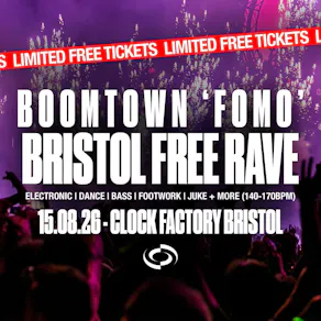 'BoomNotTown' FREE Rave - Bristol