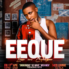 EEQUE: Live in Glasgow!!