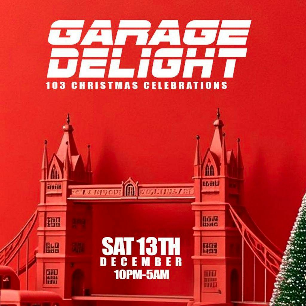 Garage Delight "103 Xmas party" at CLUB E1