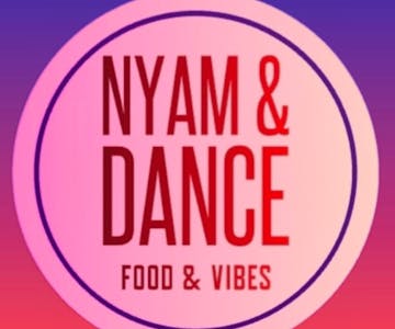 Nyam & Dance - Latino, African, Caribbean - Day & Night Party