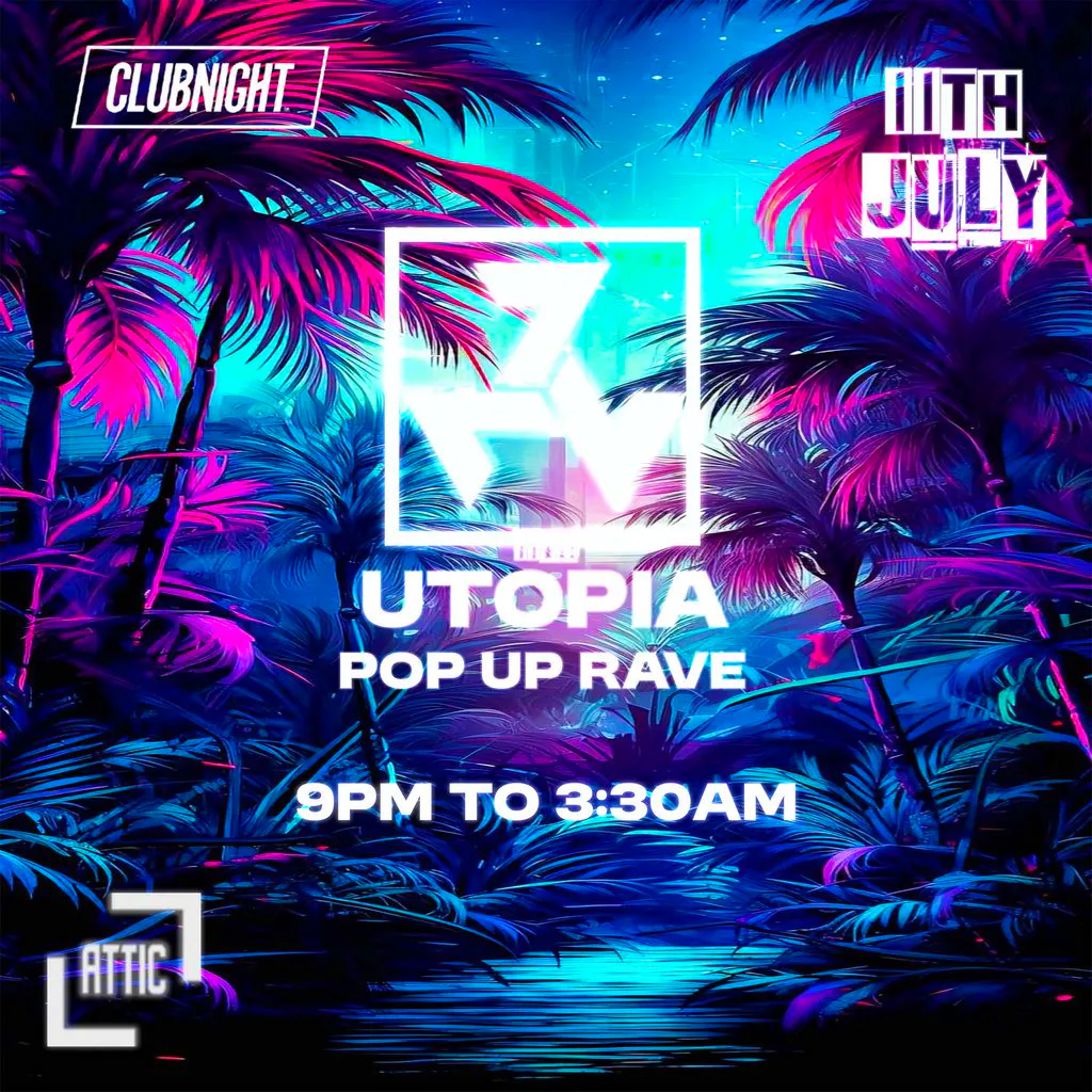 Utopia Pop Up Rave 1tth July at The Attic Torquay