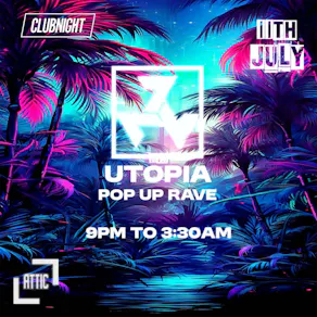 Utopia Pop Up Rave 1tth July