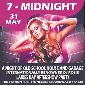 Ladies Day Aftershow - A Night of Old School House & Garage