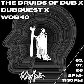 THE DRUIDS OF DUB X DUBQUEST X WOB40 - Dub/140/Drum & Bass