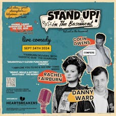 Stand Up in the Basement Comedy - Rachel Fairburn | Danny Ward at Heartbreakers