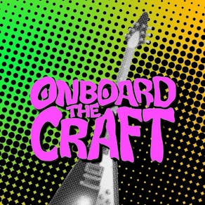 Onboard the Craft 2025