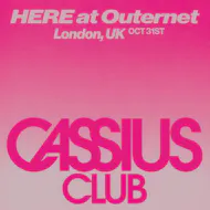 Cassius Club London at Outernet Live