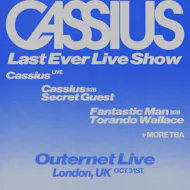 Labyrinth presents: Cassius Last Ever Live Show at Outernet Live