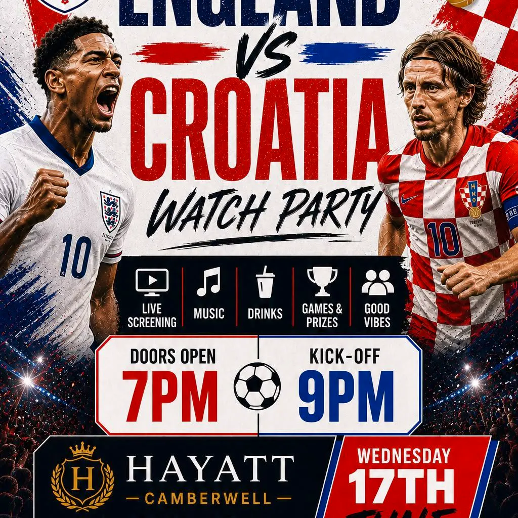 England VS Croatia - Watch Party at Hayatt Camberwell