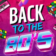 Back To The 80's at Circus Tavern