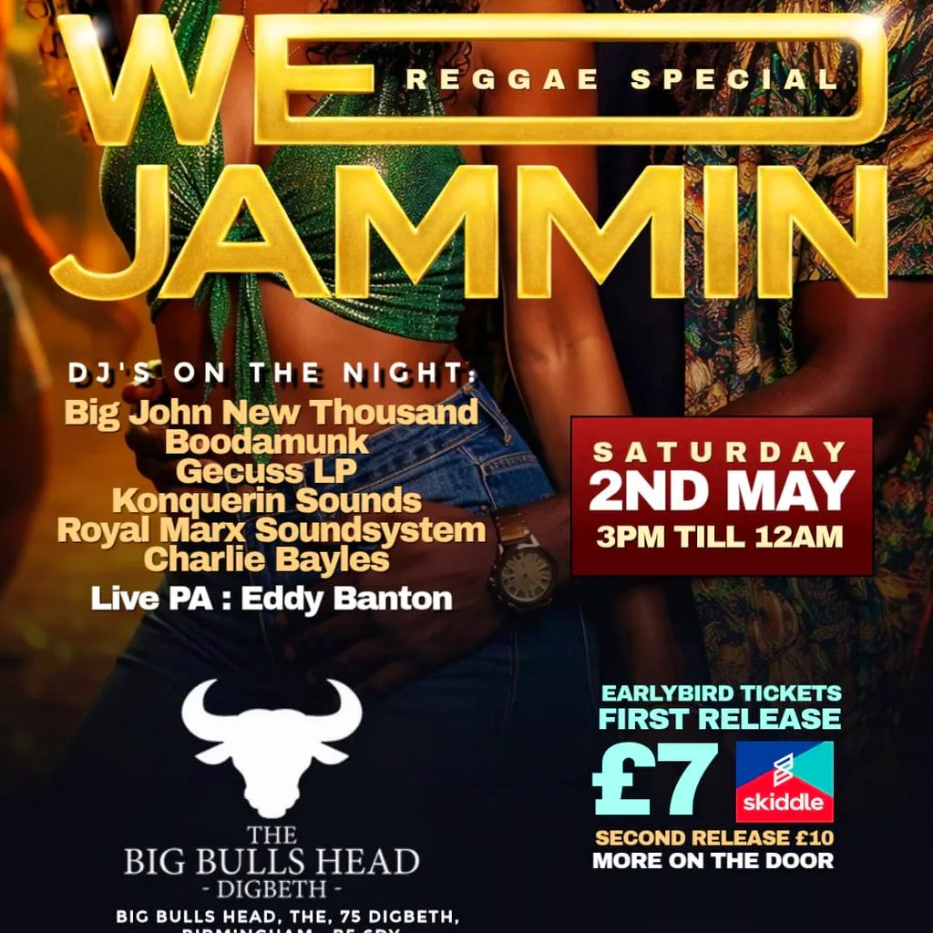 We Jamming       (ALL Day Reggae Event ) at The Big Bulls Head Digbeth