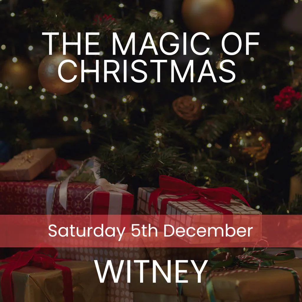 The Magic of Christmas - Witney at St Mary's Church, OX28 4AW