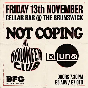 Not Coping, Halloween Club, La Luna. 13/11/2026