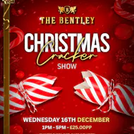 The Christmas Cracker Day Show at The Bentley