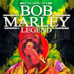 Legend - The Music of Bob Marley | Harrow Arts Centre Harrow  | Sat 30th March 2019 Lineup