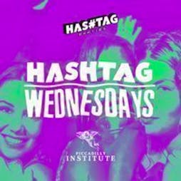 Hashtag Wednesdays Piccadilly Institute Student Sessions Tickets | Piccadilly Institute London  | Wed 10th August 2022 Lineup