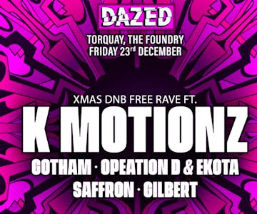 Dazed Muzic: Xmas DNB Free Rave w/ K Motionz!
